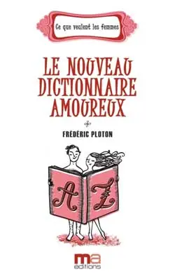 Le nouveau dictionnaire amoureux