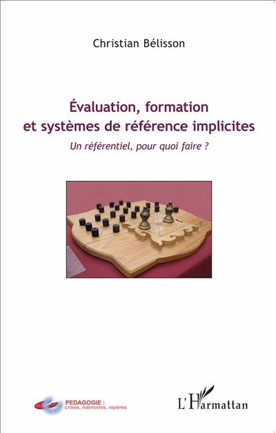 Evaluation, formation et systèmes de référence implicites : un référentiel, pour quoi faire ?