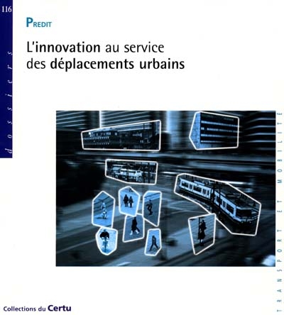 L'innovation au service des déplacements urbains : bilan de 33 recherches et expérimentations