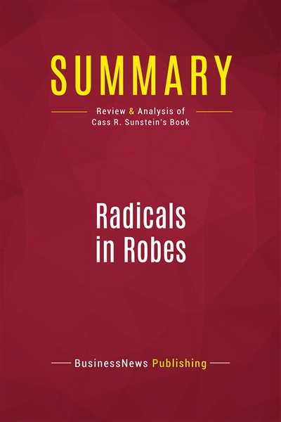 Summary : Radicals in Robes...