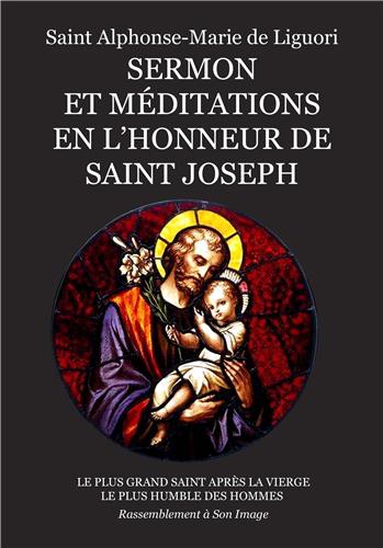 Sermon et méditations en l'honneur de saint Joseph : le plus grand saint après la Vierge, le plus humble des hommes
