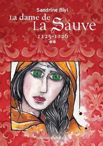 La dame de La Sauve. Vol. 2. Hersende : 1125-1126 : roman historique