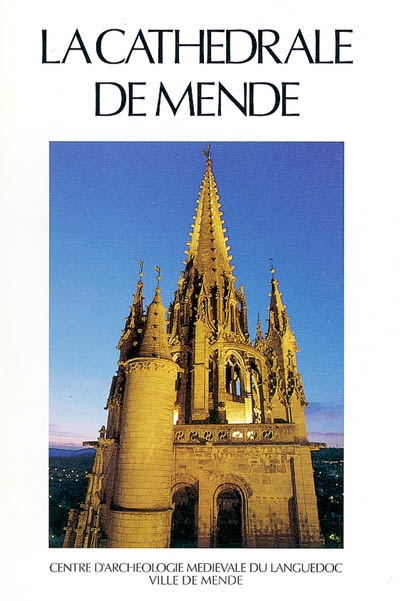 La cathédrale de Mende : guide du visiteur