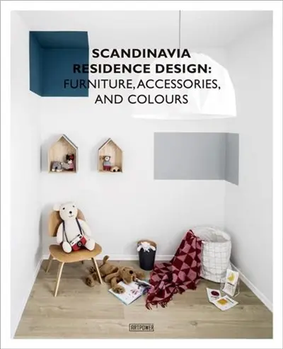 Scandinavian Residence Design : Furniture, Accessories, and Colours