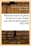 Monumens de la vie privée des douze Césars , d'après une suite de pierres gravées (Ed.1780)