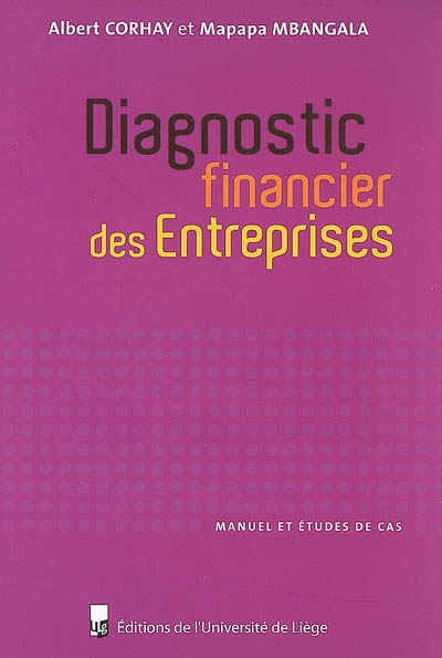 Diagnostic financier des entreprises : manuel et études de cas
