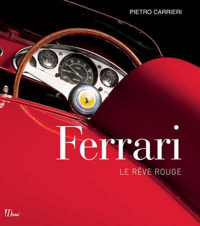 Ferrari : le rêve rouge