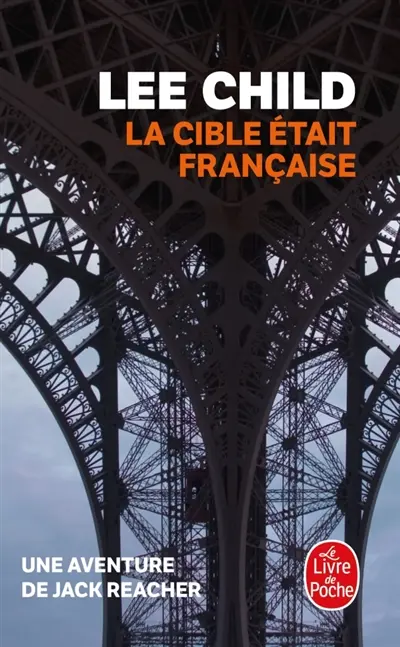 La cible était française : une aventure de Jack Reacher