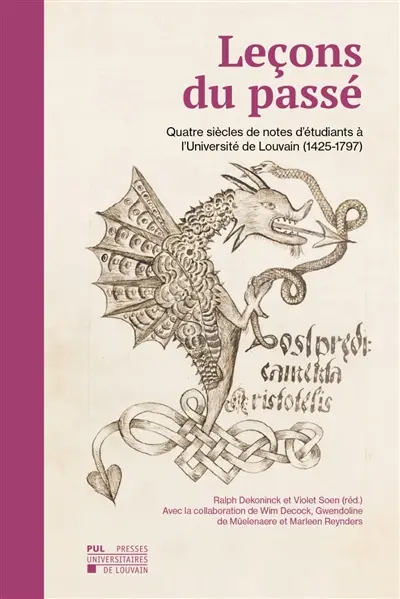 Leçons du passé : quatre siècles de notes d'étudiants à l'université de Louvain (1425-1797)