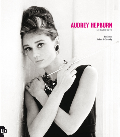 Audrey Hepburn, les images d'une vie