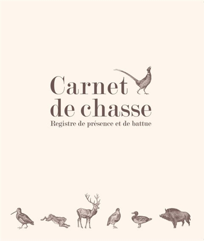 Carnet de chasse : registre...