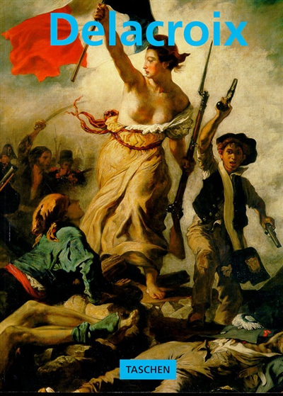 Eugène Delacroix, 1768-1863, le prince des romantiques