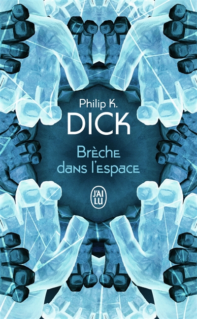 Brèche dans l'espace - Philip K. Dick
