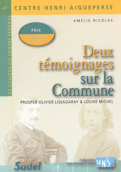 Deux témoignages sur la Commune : Prosper-Olivier Lissagaray & Louise Michel
