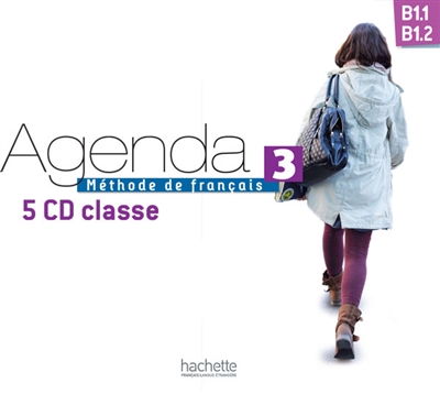 Agenda, B1.1-B1.2, méthode de français : 5 CD classe