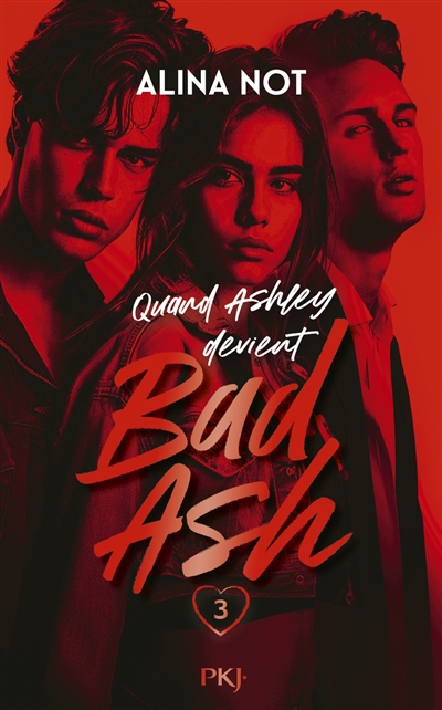 Quand Ashley devient Bad Ash. Vol. 3