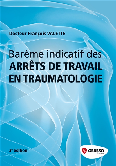 Barème indicatif des arrêts de travail en traumatologie