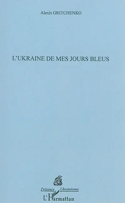 L'Ukraine de mes jours bleus