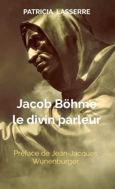 Jacob Böhme : le divin parleur
