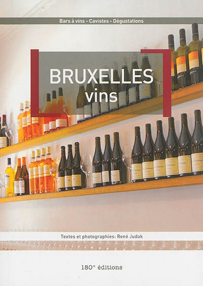 Bruxelle vins : bars à vins, cavistes, dégustations