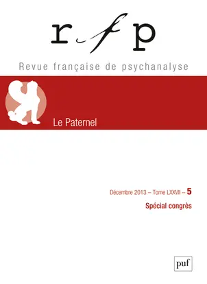 Revue française de psychanalyse, n° 5 (2013). Le paternel