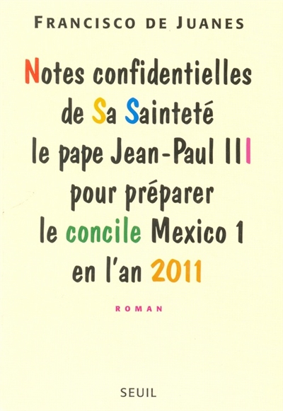 notes confidentielles de sa sainteté le pape jean-paul iii pour préparer le concile mexico i en l'an 2011