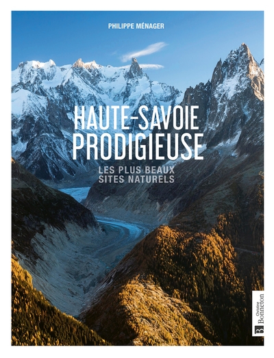 Haute-Savoie prodigieuse : les plus beaux sites naturels