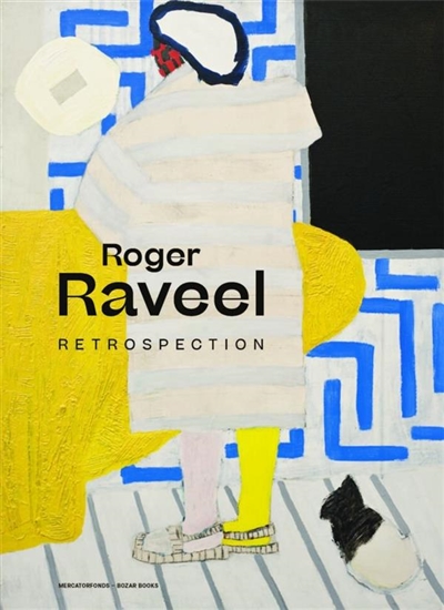 Roger Raveel : retrospection