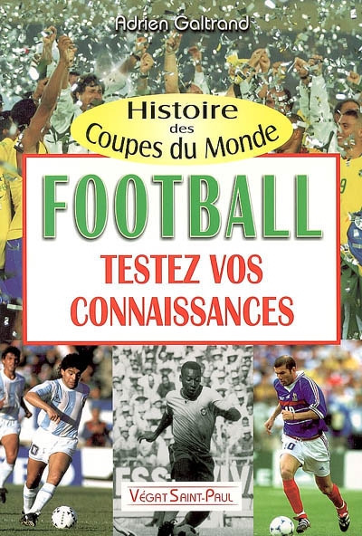 Football, testez vos connaissances : histoire des Coupes du monde