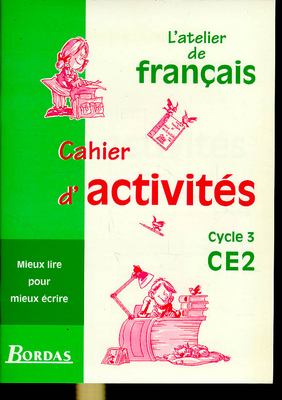 L'atelier de français Ce2. Cahier d'activités, Cycle 3