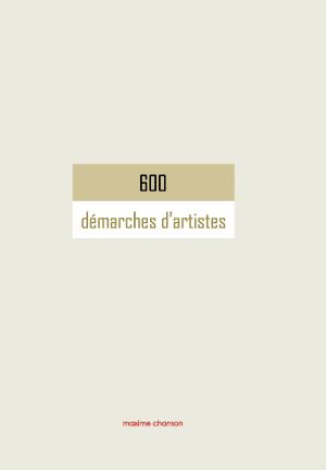600 démarches d'artistes