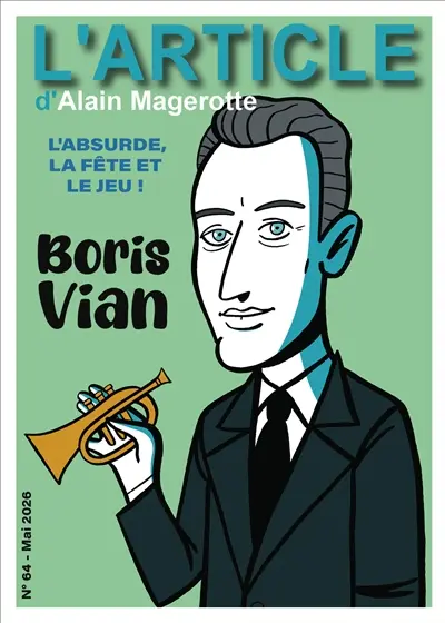L'article, n° 64. Boris Vian : l'absurde, la fête et le jeu !
