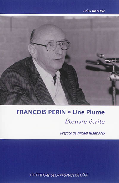 François Perin, une plume : l'oeuvre écrite