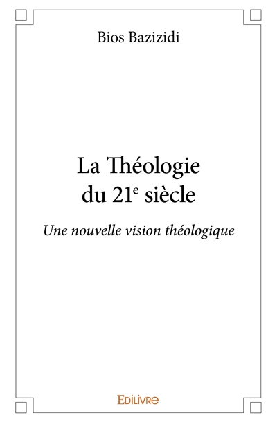 La théologie du 21e siècle...