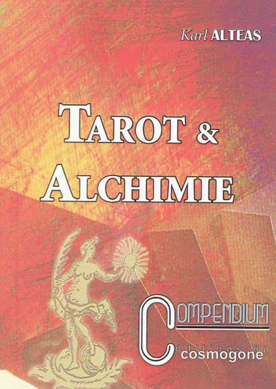 Tarot et alchimie ou La compréhension du Grand Oeuvre