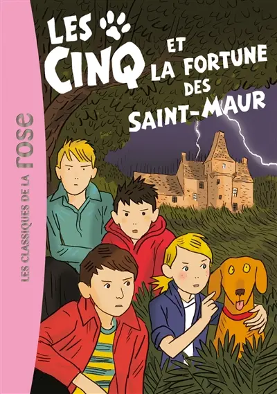 Le club des Cinq. Vol. 31. Les Cinq et la fortune des Saint-Maur