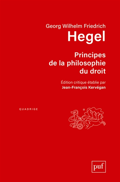 Principes de la philosophie du droit : texte intégral, accompagné d'annotations manuscrites et d'extraits des cours de Hegel