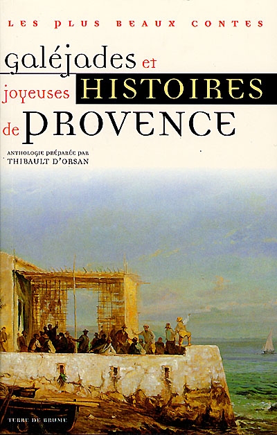 Galéjades et joyeuses histoires de Provence