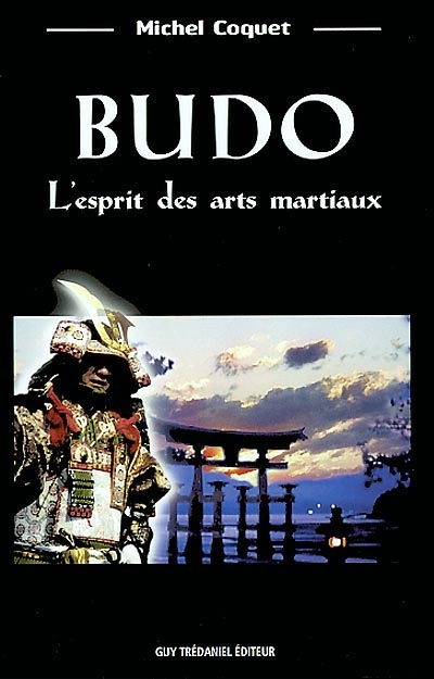 Budo, l'esprit des arts martiaux