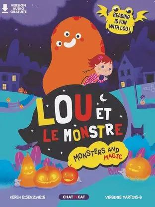 Monsters and magic. Lou et le monstre