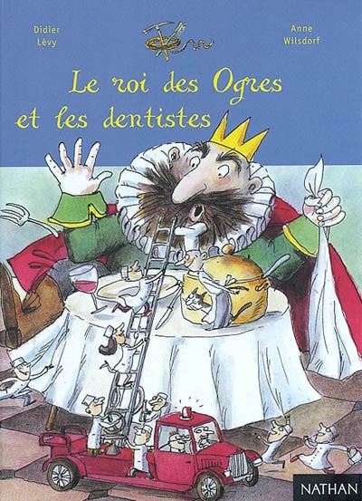 Le roi des ogres et des dentistes