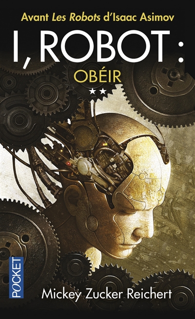 I, robot : la véritable histoire de Susan Calvin. Vol. 2. Obéir