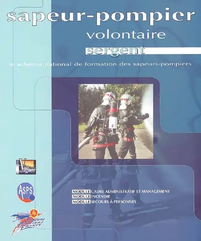 Sapeur-pompier volontaire, sergent : le schéma national de formation des sapeurs-pompiers