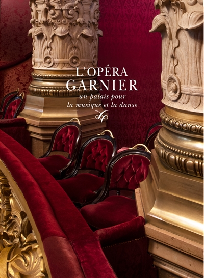 L'Opéra Garnier : un palais pour la musique et la danse