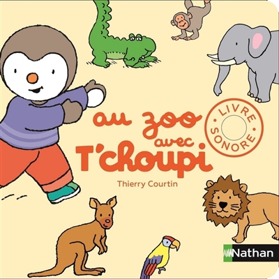 Au zoo avec T'choupi : livre sonore