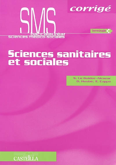 Sciences sanitaires et sociales, Terminale SMS, baccalauréat sciences médico-sociales : corrigé