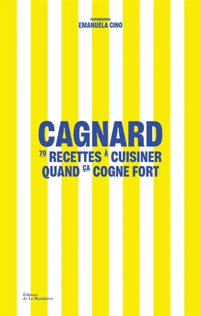 Cagnard : 70 recettes à cuisiner quand ça cogne fort