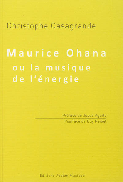 Maurice Ohana ou La musique de l'énergie