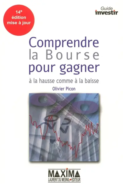 Comprendre la Bourse pour gagner à la hausse comme à la baisse