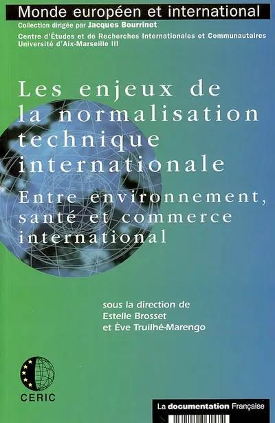 Les enjeux de la normalisation technique internationale : entre environnement, santé et commerce international